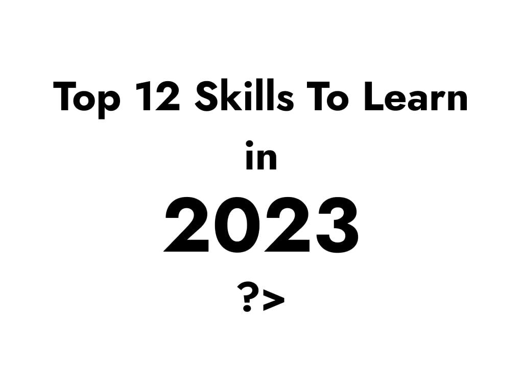 Top 12 coding skills to learn in 2023